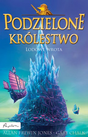 Podzielone Królestwo 4 Lodowe Wrota - Allan Frewin Jones,Gary Chalk [KSIĄŻKA]