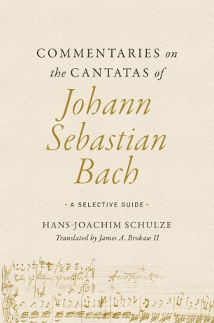 Commentaries on the Cantatas of Johann Sebastian Bach: A Selective Guide - Hans-Joachi Schulze [KSIĄŻKA]