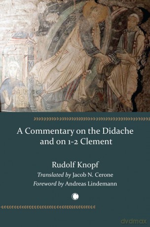 Commentary on the Didache and on 1-2 Clement - Rudolf Knopf [KSIĄŻKA]