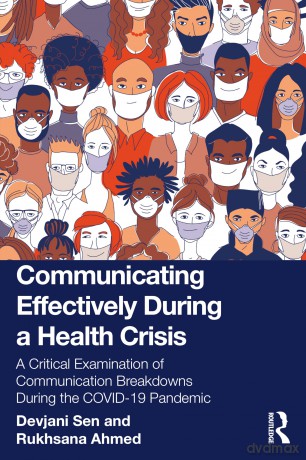 Communicating Effectively During a Health Crisis: A Critical Examination of Communication Breakdowns During the COVID-19 Pandemic - Sen Devjani [KSIĄŻKA]