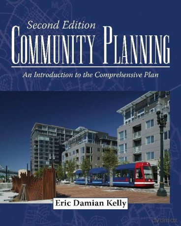Community Planning: An Introduction to the Comprehensive Plan, Second Edition - Eric Damian Kelly [KSIĄŻKA]