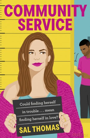 COMMUNITY SERVICE: A whip-smart, hilariously funny romcom for 2024, perfect for fans of Mhairi McFarlane and Sophie Kinsella - Sal Thomas [KSIĄŻKA]