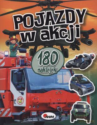 Pojazdy W Akcji 180 Naklejek [KSIĄŻKA]