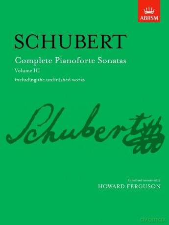 Complete Pianoforte Sonatas, Volume III: including the unfinished works (Signature Series (ABRSM)) - Franz; Fer Schubert [KSIĄŻKA]
