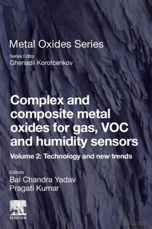 Complex and Composite Metal Oxides for Gas, VOC and Humidity Sensors, Volume 2: Technology and New Trends - Bal Chandra Yadav [KSIĄŻKA]