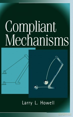 Compliant Mechanisms - Howell [KSIĄŻKA]