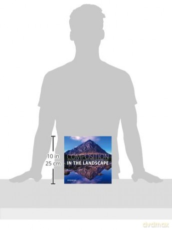 Composition in the Landscape: An Inspirational And Technical Guide For Photographers - Peter Watson [KSIĄŻKA]