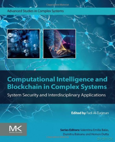 Computational Intelligence and Blockchain in Complex Systems: System Security and Interdisciplinary Applications (Advanced Studies in Complex Systems) - Fadi Al-Turjman [KSIĄŻKA]
