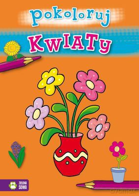 Pokoloruj Kwiaty [KSIĄŻKA]