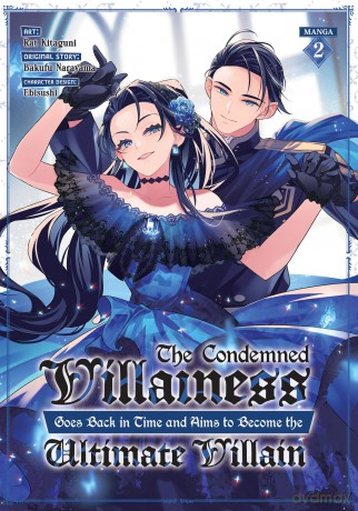Condemned Villainess Goes Back in Time and Aims to Become the Ultimate Villain (Manga) Vol. 2, The (The Condemned Villainess Goes Back in Time and Aims to Become the Ultimate Villain (Manga)) - Bakufu Narayama [KSIĄŻKA]
