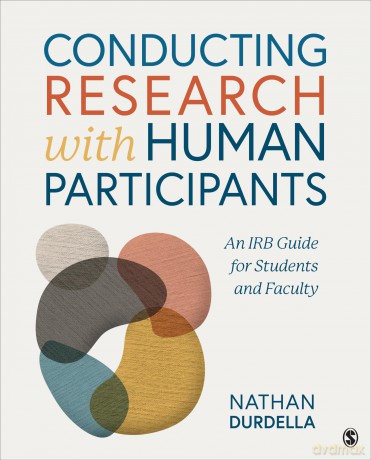 Conducting Research with Human Participants: An IRB Guide for Students and Faculty - Nathan Ric Durdella [KSIĄŻKA]