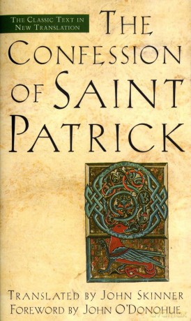 Confessions of St. Patrick and Letter to Coroticus: The Classic Text in New Translation - John Skinner [KSIĄŻKA]