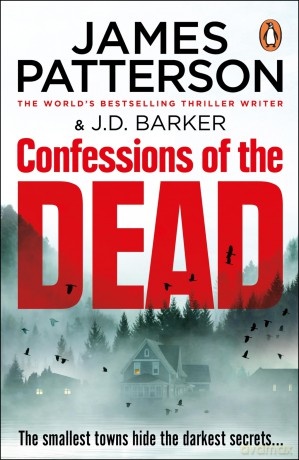 Confessions of the Dead: The gripping mystery thriller from the No. 1 bestselling author - James Patterson [KSIĄŻKA]