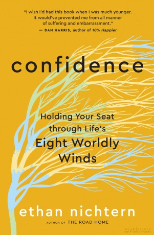 Confidence: Holding Your Seat through Life's Eight Worldly Winds - Ethan Nichtern [KSIĄŻKA]
