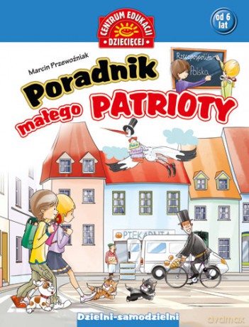 Poradnik Małego Patrioty - Marcin Przewoźniak [KSIĄŻKA]