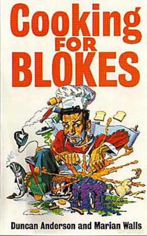 Cooking For Blokes - Duncan Anderson [KSIĄŻKA]