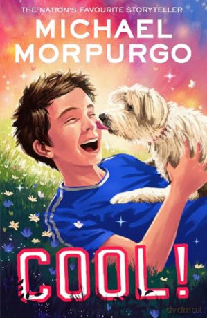 Cool!: A heartwarming story for children about a boy and his dog - Michael Morpurgo [KSIĄŻKA]