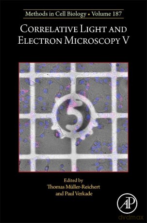 Correlative Light and Electron Microscopy V (Volume 187) (Methods in Cell Biology, Volume 187) - Thom Muller-Reichert [KSIĄŻKA]