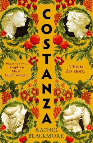 Costanza: Based on a true story, a completely unputdownable historical fiction page-turner set in 17th Century Rome - Rachel Blackmore [KSIĄŻKA]