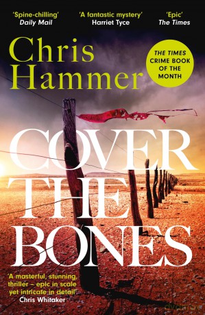 Cover the Bones: the masterful new Outback thriller from the award-winning author of Scrublands - Chris Hammer [KSIĄŻKA]