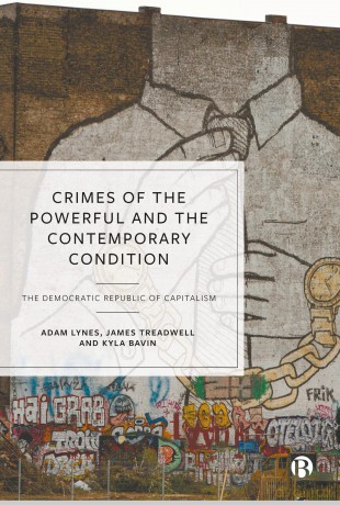 Crimes of the Powerful and the Contemporary Condition: The Democratic Republic of Capitalism - Adam Lynes [KSIĄŻKA]