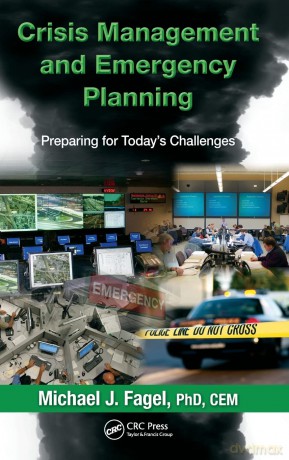 Crisis Management and Emergency Planning: Preparing for Today's Challenges - Michael J. Fagel [KSIĄŻKA]