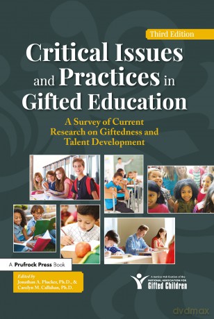 Critical Issues and Practices in Gifted Education: A Survey of Current Research on Giftedness and Talent Development [KSIĄŻKA]