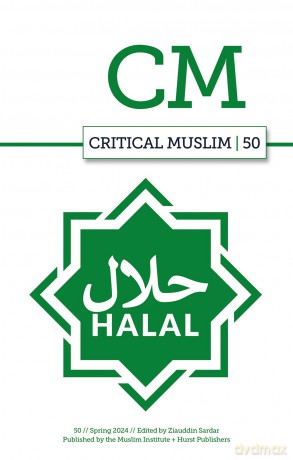 Critical Muslim 50: Halal - Sardar Ziauddin [KSIĄŻKA]