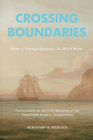 Crossing Boundaries- When a Voyage Becomes so much More - Bernhard Bierlich [KSIĄŻKA]
