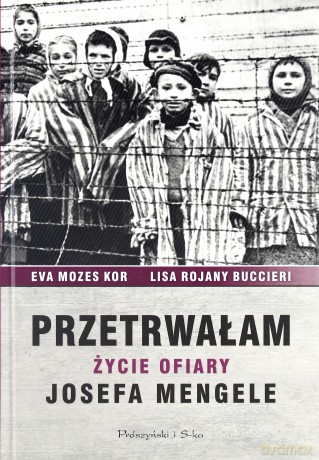 Przetrwałam Życie Ofiary Josefa Mengele [KSIĄŻKA]