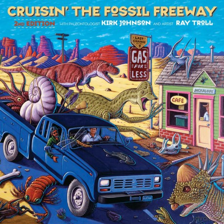 Cruisin' the Fossil Freeway: An Epoch Tale of a Scientist and an Artist on the Ultimate 5,000-Mile Paleo Road Trip [KSIĄŻKA]