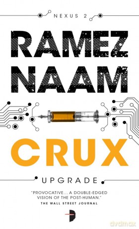 Crux: Nexus Arc Book 2 - Ramez Naam [KSIĄŻKA]