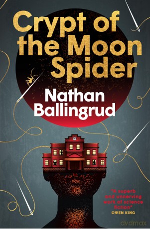 Crypt of the Moon Spider - Nathan Ballingrud [KSIĄŻKA]