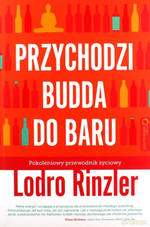 Przychodzi Budda Do Baru Pokoleniowy Przewodnik Życiowy - Lodro Rinzler [KSIĄŻKA]