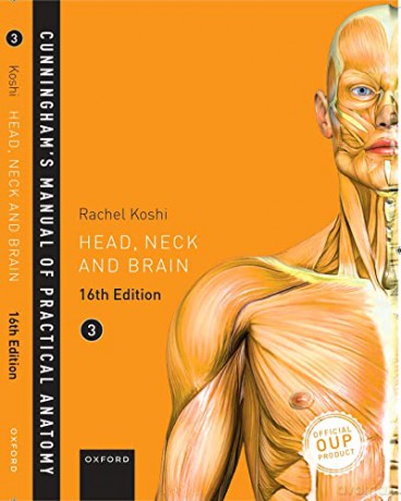 Cunningham's Manual of Practical Anatomy VOL 3 Head, Neck and Brain - Rachel Koshi [KSIĄŻKA]