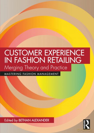 Customer Experience in Fashion Retailing: Merging Theory and Practice (Mastering Fashion Management) - Bethan Alexander [KSIĄŻKA]