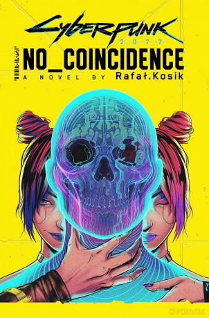 Cyberpunk 2077: No Coincidence - Rafal Kosik [KSIĄŻKA]