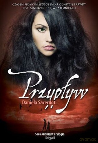 Przypływ Sara Midnight Trylogia Księga 2 - Daniela Sacerdoti [KSIĄŻKA]