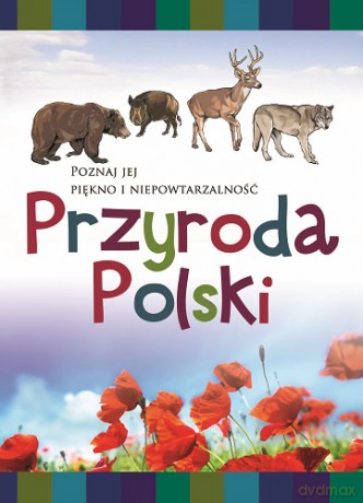 Przyroda Polski [KSIĄŻKA]