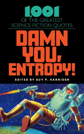 Damn You, Entropy!: 1,001 of the Greatest Science Fiction Quotes - Guy P Harrison [KSIĄŻKA]