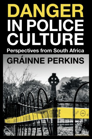 Danger in Police Culture: Perspectives from South Africa (Emerald Studies in Plural Policing) - Gr Inne Perkins [KSIĄŻKA]