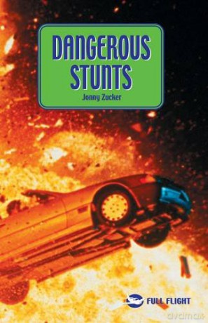Dangerous Stunts (Full Flight Action) - Jonny Zucker [KSIĄŻKA]