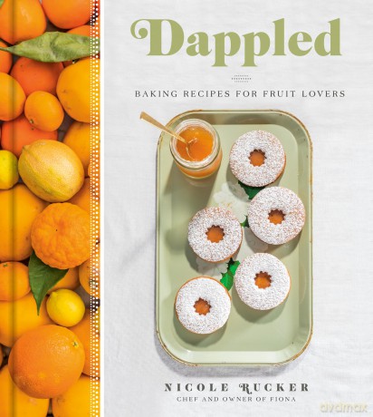 Dappled: Baking Recipes for Fruit Lovers - Nicole Rucker [KSIĄŻKA]