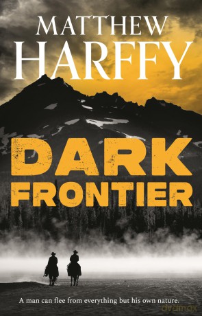 Dark Frontier - Matthew Harffy [KSIĄŻKA]