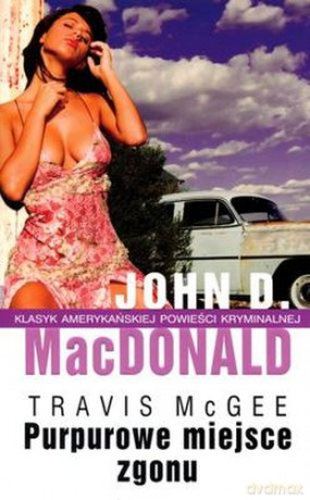 Purpurowe Miejsce Zgonu - John D. Macdonald [KSIĄŻKA]