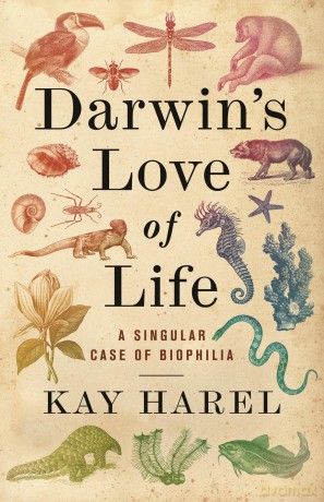 Darwin's Love of Life: A Singular Case of Biophilia - Karen L. Harel [KSIĄŻKA]