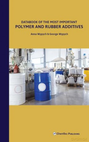 Databook of the Most Important Polymer and Rubber Additives - Anna Wypych [KSIĄŻKA]