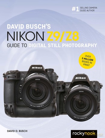 David Busch's Nikon Z9/Z8 Guide to Digital Still Photography (The David Busch Camera Guide) - David Busch [KSIĄŻKA]