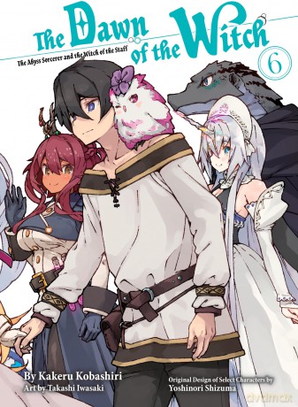 Dawn of the Witch 6 (light novel), The (The Dawn of the Witch (Novel)) - Kakeru Kobashiri [KSIĄŻKA]