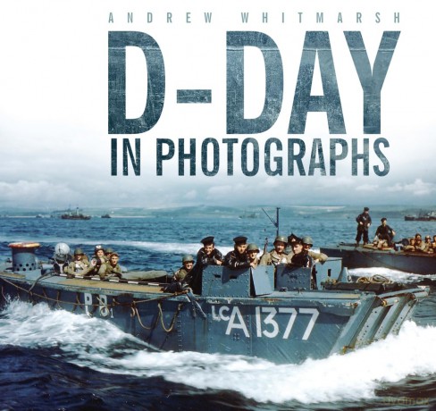 D-Day in Photographs - Whitmarsh [KSIĄŻKA]